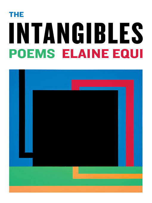 Title details for The Intangibles by Elaine Equi - Available